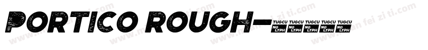 Portico Rough字体转换